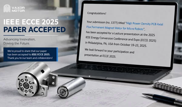 VAXOR MOTOR's Micro Axial-Flux Motor Research Accepted by IEEE ECCE 2025